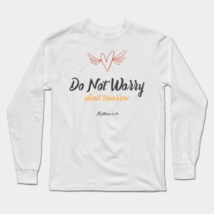 Do Not Worry Long Sleeve T-Shirt